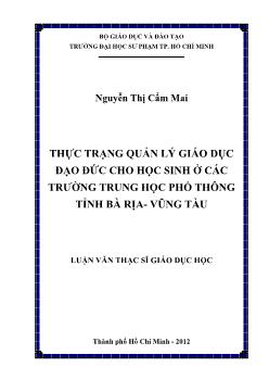 Luận văn Thực trạng quản lý giáo dục đạo đức cho học sinh ở các trường trung học phổ thông tỉnh Bà rịa - Vũng tàu