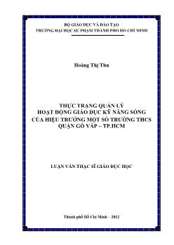 Luận văn Thực trạng quản lý hoạt động giáo dục kỹ năng sống của hiệu trưởng một số trường THCS quận gò vấp – TP HCM