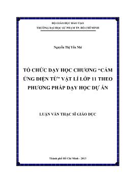 Luận văn Tổ chức dạy học chương “cảm ứng điện từ” vật lí lớp 11 theo phương pháp dạy học dự án