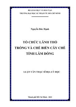 Luận văn Tổ chức lãnh thổ trồng và chế biến cây chè tỉnh Lâm Đồng