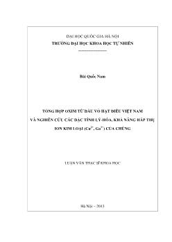 Luận văn Tổng hợp oxim từ dầu vỏ hạt điều Việt Nam và nghiên cứu các đặc tính lý - Hóa, khả năng hấp thụ ion kim loại (Cu2+, Ga3+) của chúng