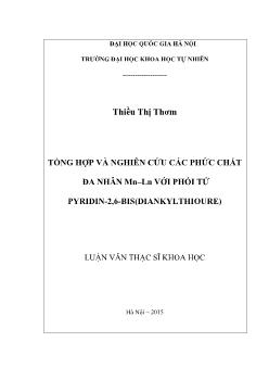 Luận văn Tổng hợp và nghiên cứu các phức chất đa nhân Mn – ln với phối tử pyridin - 2,6 - bis (diankylthioure)