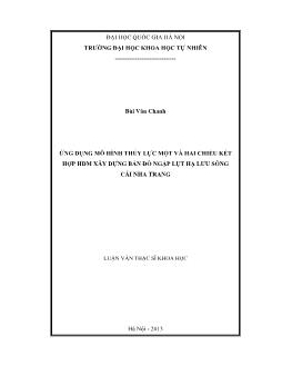 Luận văn Ứng dụng mô hình thủy lực một và hai chiều kết hợp hdm xây dựng bản đồ ngập lụt hạ lưu sông Cái Nha Trang