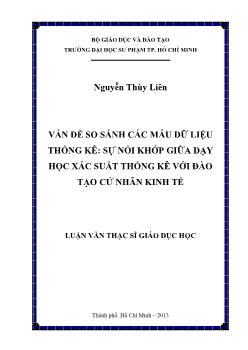 Luận văn Vấn đề so sánh các mẫu dữ liệu thống kê: sự nối khớp giữa dạy học xác suất thống kê với đào tạo cử nhân kinh tế