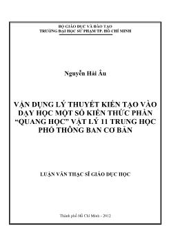 Luận văn Vận dụng lý thuyết kiến tạo vào dạy học một số kiến thức phần “quang học” Vật lý 11 trung học phổ thông ban cơ bản