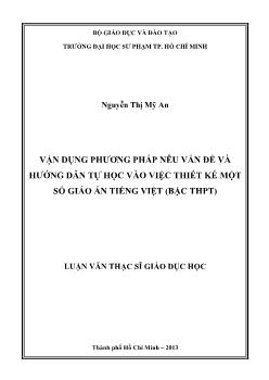 Luận văn Vận dụng phương pháp nêu vấn đề và hướng dẫn tự học vào việc thiết kế một số giáo án tiếng Việt (bậc thpt)