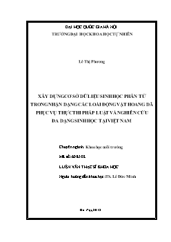 Luận văn Xây dựng cơ sở dữ liệu sinh học phân tử trong nhận dạng các loài động vật hoang dã phục vụ thực thi pháp luật và nghiên cứu đa dạng sinh học tại Việt Nam