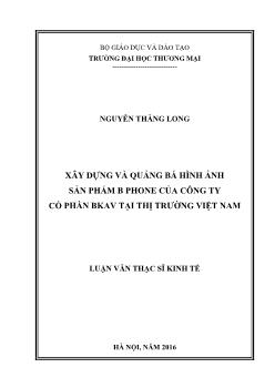 Luận văn Xây dựng và quảng bá hình ảnh sản phẩm B phone của công ty cổ phần Bkav tại thị trường Việt Nam