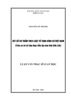 Luận văn Xét xử sơ thẩm theo luật tố tụng hình sự Việt Nam (trên cơ sở số liệu thực tiễn địa bàn tỉnh Đắk lắk)