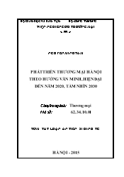 Phát triển thương mại hà nội theo hướng văn minh, hiện đại đến năm 2020, tầm nhìn 2030 (Chuyên ngành: Thương mại)