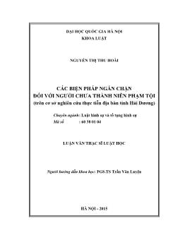 Các biện pháp ngăn chặn đối với người chưa thành niên phạm tội (trên cơ sở nghiên cứu thực tiễn địa bàn tỉnh Hải Dương)