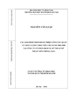Luận văn Các giải pháp nhằm hoàn thiện công tác quản lý chất lượng theo tiêu chuẩn iso 9001:2008 tại công ty cổ phần dịch vụ kỹ thuật kỹ thuật viễn thông (tst)