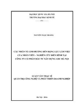 Luận văn Các nhân tố ảnh hưởng đến động lực làm việc của nhân viên – Nghiên cứu điển hình tại công ty cổ phần đầu tư xây dựng gdc Hà Nội