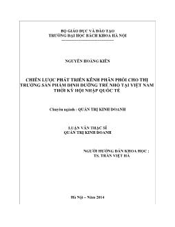 Luận văn Chiến lược phát triển kênh phân phối cho thị trường sản phẩm dinh dưỡng trẻ nhỏ tại Việt Nam thời kỳ hội nhập quốc tế