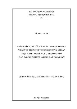 Luận văn Chính sách cổ tức của các doanh nghiệp niêm yết trên thị trường chứng khoán Việt Nam - Nghiên cứu trường hợp các doanh nghiệp ngành bất động sản