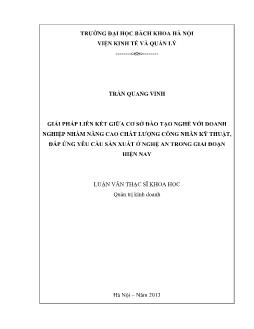 Luận văn Giải pháp liên kết giữa cơ sở đào tạo nghề với doanh nghiệp nhằm nâng cao chất lượng công nhân kỹ thuật, đáp ứng yêu cầu sản xuất ở Nghệ an trong giai đoạn hiện nay