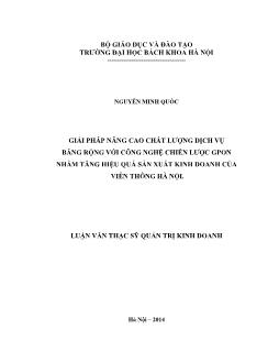 Luận văn Giải pháp nâng cao chất lượng dịch vụ băng rộng với công nghệ chiến lược gpon nhằm tăng hiệu quả sản xuất kinh doanh của viễn thông Hà Nội