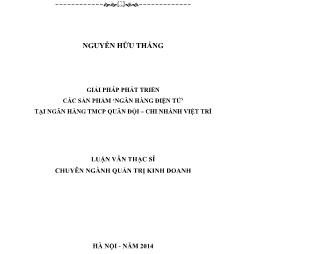 Luận văn Giải pháp phát triển các sản phẩm ‘ngân hàng điện tử’ tại ngân hàng TMCP quân đội – chi nhánh Việt Trì