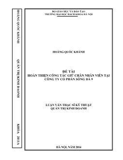 Luận văn Hoàn thiện công tác giữ chân nhân viên tại công ty cổ phần sông Đà 9