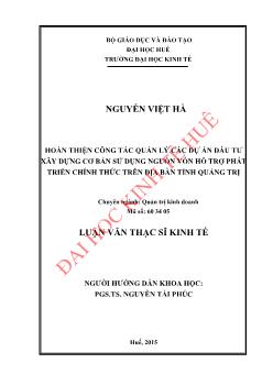 Luận văn Hoàn thiện công tác quản lý các dự án đầu tư xây dựng cơ bản sử dụng nguồn vốn hỗ trợ phát triển chính thức trên địa bàn tỉnh Quảng Trị