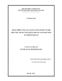 Luận văn Hoàn thiện công tác quản lý dự án đầu tư khu biệt thự trung tâm thuộc khu du lịch sinh thái flamingo Đại Lải