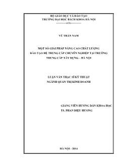 Luận văn Một số giải pháp nâng cao chất lượng đào tạo hệ trung cấp chuyên nghiệp tại trường trung cấp xây dựng – Hà Nội