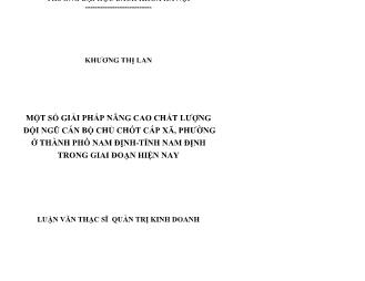 Luận văn Một số giải pháp nâng cao chất lượng đội ngũ cán bộ chủ chốt cấp xã, phường ở thành phố Nam định - Tỉnh Nam định trong giai đoạn hiện nay