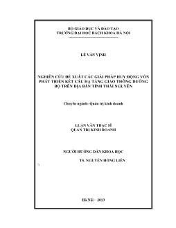 Luận văn Nghiên cứu đề xuất các giải pháp huy động vốn phát triển kết cấu hạ tầng giao thông đường bộ trên địa bàn tỉnh Thái Nguyên