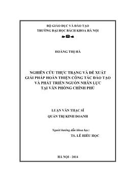 Luận văn Nghiên cứu thực trạng và đề xuất giải pháp hoàn thiện công tác đào tạo và phát triển nguồn nhân lực tại văn phòng chính phủ