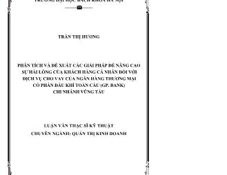 Luận văn Phân tích và đề xuất các giải pháp để nâng cao sự hài lòng của khách hàng cá nhân đối với dịch vụ cho vay của ngân hàng thương mại cổ phần dầu khí toàn cầu (gp. bank) chi nhánh Vũng Tàu