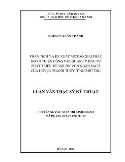 Luận văn Phân tích và đề xuất một số giải pháp hoàn thiện công tác quản lý đầu tư phát triển từ nguồn vốn ngân sách của huyện Thanh thủy, tỉnh Phú Thọ