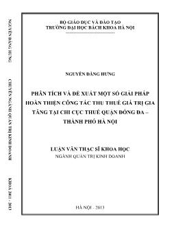 Luận văn Phân tích và đề xuất một số giải pháp hoàn thiện công tác thu thuế giá trị gia tăng tại chi cục thuế quận Đống đa – thành phố Hà Nội