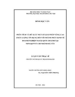 Luận văn Phân tích và đề xuất một số giải pháp nâng cao chất lượng tín dụng đối với thành phần kinh tế doanh nghiệp ngoài quốc doanh tại nhno&ptnt chi nhánh Hà Tây