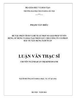 Luận văn Phân tích và đề xuất một số giải pháp tuyển dụng, sử dụng và đào tạo nhân lực cho công ty cổ phần đầu tư xây dựng Nam Tuấn