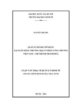 Luận văn Quản lý rủi ro tín dụng tại ngân hàng thương mại cổ phần công thương Việt Nam – Chi nhánh Thanh Hóa