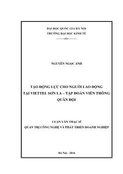 Luận văn Tạo động lực cho ngƣời lao động tại viettel Sơn la – Tập đoàn viễn thông quân đội