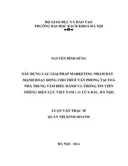 Luận văn Xây dựng các giải pháp marketing nhằm đẩy mạnh hoạt động cho thuê văn phòng tại toà nhà trung tâm điều hành và thông tin viễn thông điện lực Việt Nam (11 cửa bắc, Hà Nội)