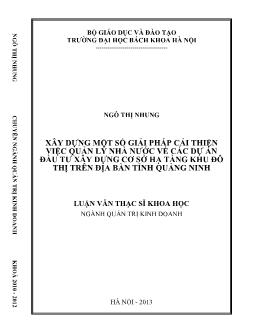 Luận văn Xây dựng một số giải pháp cải thiện việc quản lý nhà nước về các dự án đầu tư xây dựng cơ sở hạ tầng khu đô thị trên địa bàn tỉnh Quảng Ninh