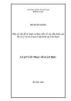 Một số vấn đề lý luận và thực tiễn về các dấu hiệu của lỗi cố ý và vô ý theo Luật hình sự Việt Nam