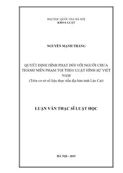 Quyết định hình phạt đối với người chưa thành niên phạm tội theo luật hình sự Việt Nam (Trên cơ sở số liệu thực tiễn địa bàn tỉnh Lào Cai)