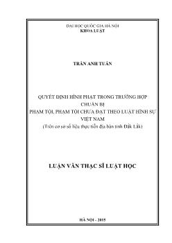 Quyết định hình phạt trong trường hợp chuẩn bị phạm tội, phạm tội chưa đạt theo luật hình sự Việt Nam (trên cơ sở số liệu thực tiễn địa bàn tỉnh Đắk Lắk)