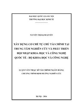 Xây dựng cơ chế tự chủ tài chính tại trung tâm nghiên cứu và phát triển hội nhập khoa học và công nghệ quốc tế - Bộ khoa học và công nghệ