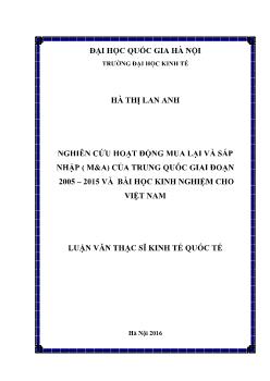 Luận văn Nghiên cứu hoạt động mua lại và sáp nhập (M & A) của trung quốc giai đoạn 2005 – 2015 và bài học kinh nghiệm cho Việt Nam