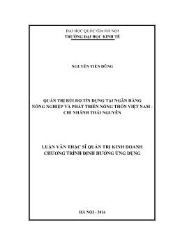 Luận văn Quản trị rủi ro tín dụng tại ngân hàng nông nghiệp và phát triển nông thôn Việt Nam - Chi nhánh Thái Nguyên
