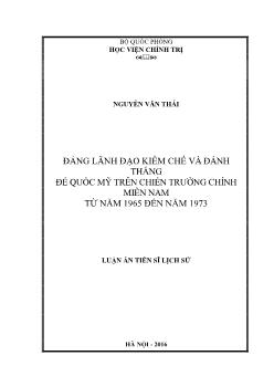 Luận án Đảng lãnh đạo kiềm chế và đánh thắng đế quốc Mỹ trên chiến trường chính miền Nam từ năm 1965 đến năm 1973