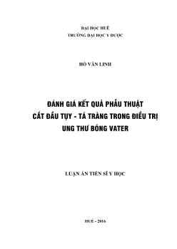 Luận án Đánh giá kết quâ phẫu thuật cắt đầu tụy - Tá tràng trong điều trị ung thư bóng vater