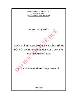 Luận văn Đánh giá sự hài lòng của khách hàng đối với dịch vụ Internet ADSL của FPT tại Thành phố Huế