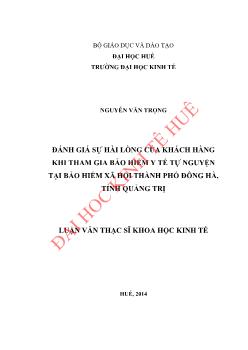 Luận văn Đánh giá sự hài lòng của khách hàng khi tham gia bảo hiểm y tế tự nguyện tại BHXH thành phố Đông Hà, tỉnh Quảng Trị