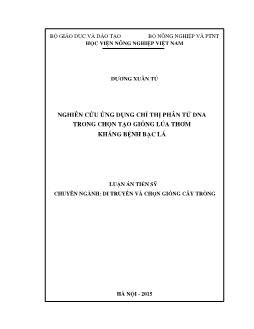 Luận văn Nghiên cứu ứng dụng chỉ thị phân tử dna trong chọn tạo giống lúa thơm kháng bệnh bạc lá