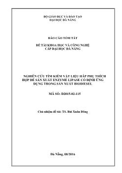 Báo cáo tóm tắt Đề tài Nghiên cứu tìm kiếm vật liệu hấp phụ thích hợp để sản xuất enzyme lipase cố định ứng dụng trong sản xuất biodiesel